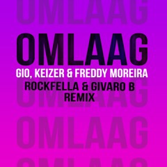 Gio, Keizer & Freddy Moreira - Omlaag (Rockfella & Givaro B Remix)FREE DOWNLOAD
