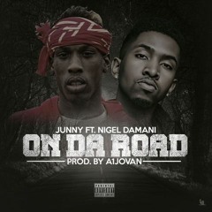 Junny Feat. Nigel Damani - On Da Road