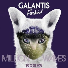 Galantis - Firebird (Million Waves Bootleg) *Free Download*
