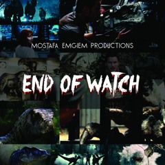 "End of Watch" Mostafa Emgiem Productions