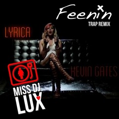 Feenin' - Miss DJ Lux Trap Edit