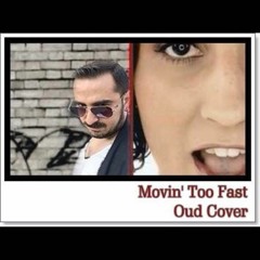 Artful Dodger - Movin Too Fast feat Romina Johnson & Oud (Orient)Cover (by Ersin Ersavas)
