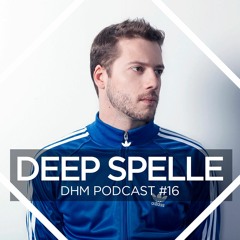 Deep Spelle — DHM Podcast #16 (+ Interview, January 2016)