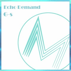 Echo Demand - G - S (Original Mix)