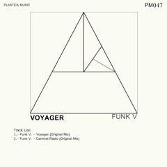 Funk V. - Voyager (Original Mix) // Plastica Music