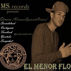 El Menor Flow - Dinero (Versace - SpanishRemx)