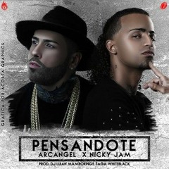 98.-Pensadote - Arcangel Ft. Nicky Jam (Remix By DeejayMendoza)
