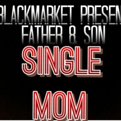 FATHER&SON - SINGLE MOM