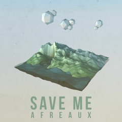 Afreaux - Save Me