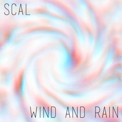 Wind and Rain