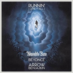 NaughtyBoy Feat.Beyoncé & Arrow Benjamin - Runnin (Extasia Barcelona Mix)