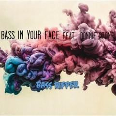 Bass In Your Face Feat. Donnie Ozone