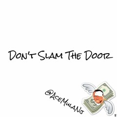 Dont Slam The Door feat. Flipps & Sbf