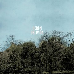 Heron Oblivion - Your Hollows