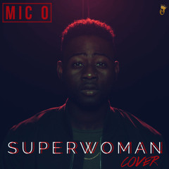 Wande Coal - SuperWoman (Cover) | @MicO4J