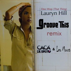 Lauryn Hill - Doo wop (Groove This 2016 remake) - Click "BUY" for a FREE DOWNLOAD