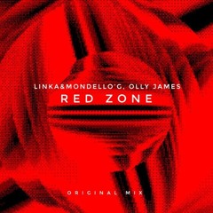 Linka & Mondello'G, Olly James - Red Zone (Joey Steel Bootleg)