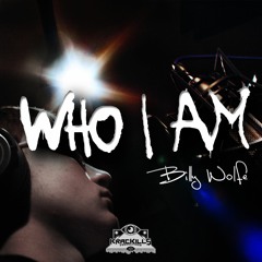 Who I Am (Prod. KracKill$)