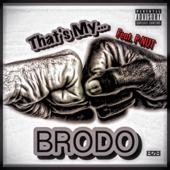 THAT's My BRODO: Feat. P-Nut (Young Thug Bestfriend Remix)