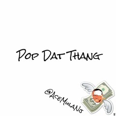 Pop Dat Thang feat. Panic