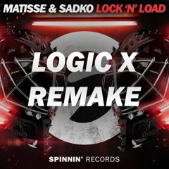 Matisse & Sadko - Lock 'N' Load REMAKE LOGIC X TEMPLATE PROJECT