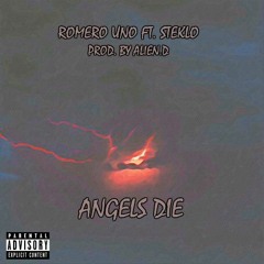 Angels Die Ft Steklo (Prod By Alien.D)