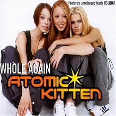Atomic Kittens  - Whole Again [Paulinho Honda Remix 2016]