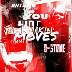 Rilla Roc x D Stone - You Aint Makin Moves
