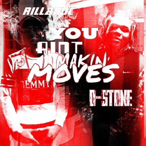 Rilla Roc x D Stone - You Aint Makin Moves