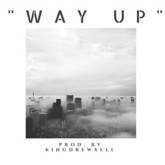 "Way Up"- 2Chainz/Drake/Travi$ Scott Type Beat Prod. By KingDrewXlll