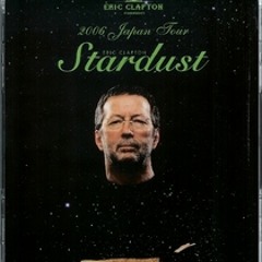 Eric Clapton - Old Love (Live in Japan 2006 Stardust)