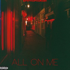 GinoThaPharaoh - All On Me