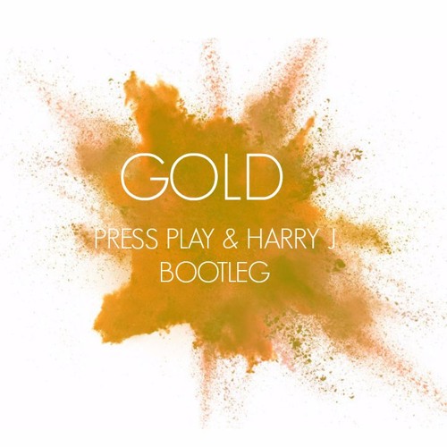 Gold (Press Play & Harry J Bootleg)(Encore Premiere)