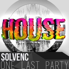 Solvenc - One Last Party [No Copyright]