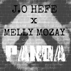 J.O HEFE x MELLY MOZAY - Panda (Remix)