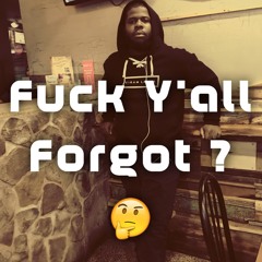 Shadd - Fuck Yall Forgot