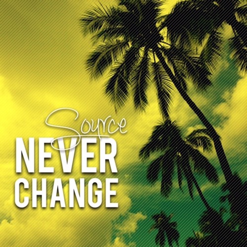 Source - Never Change