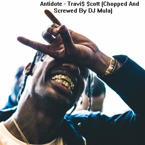 Antidote(Chopped And Screwed By DJ Mula)