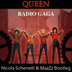 QUEEN - Radio Ga Ga (Nicola Schenetti & MazZz Bootleg)