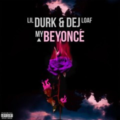 Lil Durk - My Beyonce ft. DeJ Loaf(TROY@troyx808 REMIX)