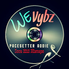 We Vybz PaceSetter Addie Soca 2016 Mixtape