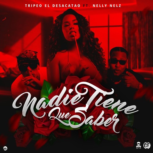 Stream Nadie Tiene Que Saber by nellynelzofficial | Listen online for free  on SoundCloud