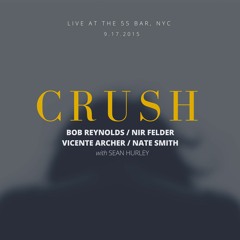Crush - Bob Reynolds (with Nir Felder, Nate Smith, Vicente Archer)