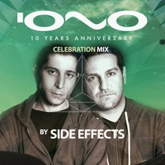 IONO MUSIC 10 YEARS ANNIVERSARY - SIDE EFFECTS - CELEBRATION MIX