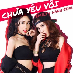 Emily & Hạnh Sino - Chưa Yêu Vội (The Remix Liveshow 5 - Team01)[OFFICIAL AUDIO]