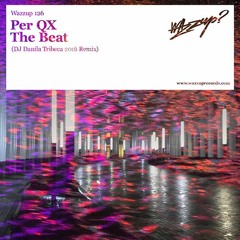 Per Qx - The Beat (DJ Danila Tribeca 2016 Remix)
