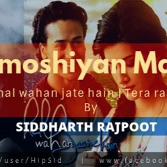 Khamoshiya Mashup | Arijit Singh | Siddharth Rajpoot
