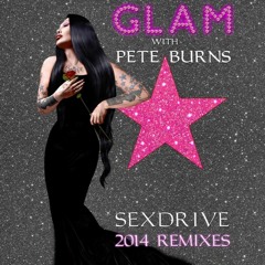 Glam With Pete Burns - Sex Drive 2014 (Linn Lovers Hit N Run Extended)