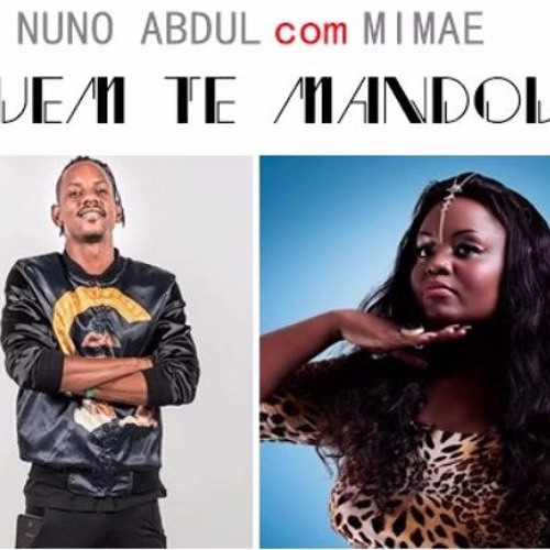Nuno Abdul feat. Mimae - Quem Te Mandou [2016]