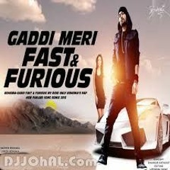 Gaddi Meri Fast And Furious - Bohemia